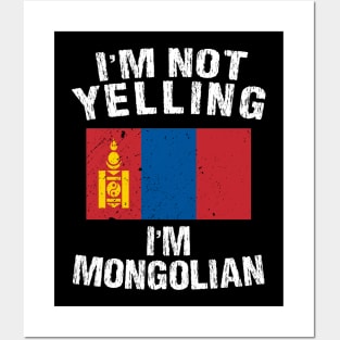 I'm Not Yelling I'm Mongolian Posters and Art